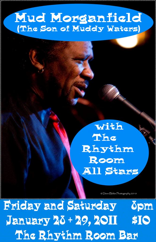 Mud Morganfield January 28 and 29
